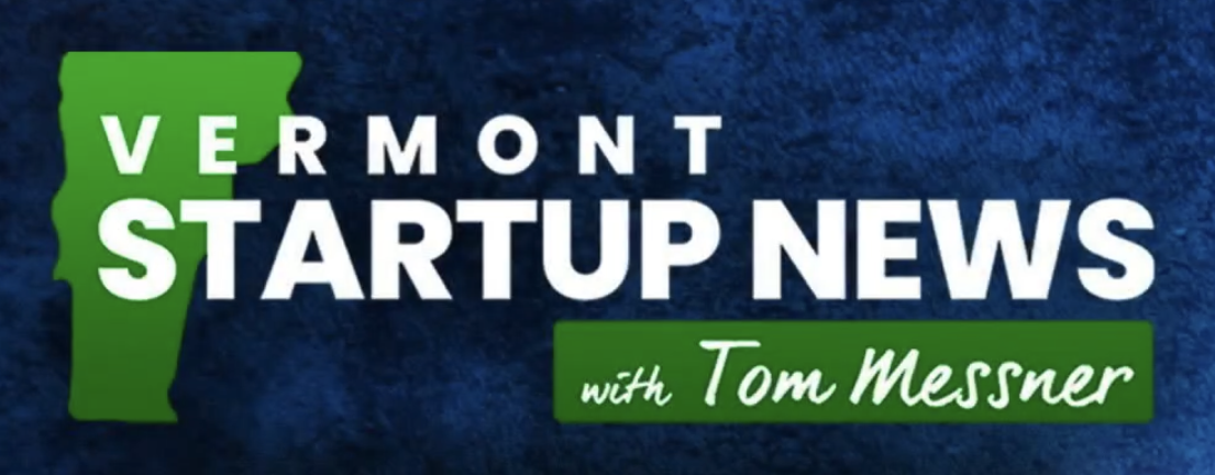 Logo for "Vermont Startup News" with host Tom Messner.